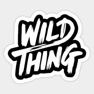 wild thing Sticker